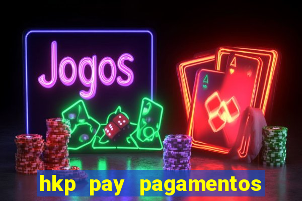 hkp pay pagamentos ltda jogo do tigre